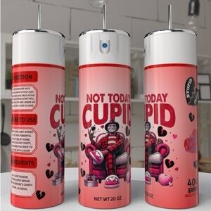 20oz NOT TODAY CUPID, FREDDY STAINLESS STEEL SUBLIMATED TUMBLER